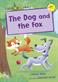 Dog and the Fox, The: (Yellow Early Reader)